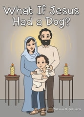 What if Jesus Had a Dog?