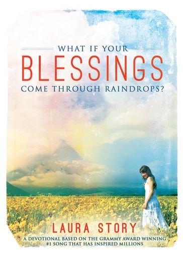 What if Your Blessings Come Through Raindrops - Laura Story