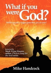 What if you were God?