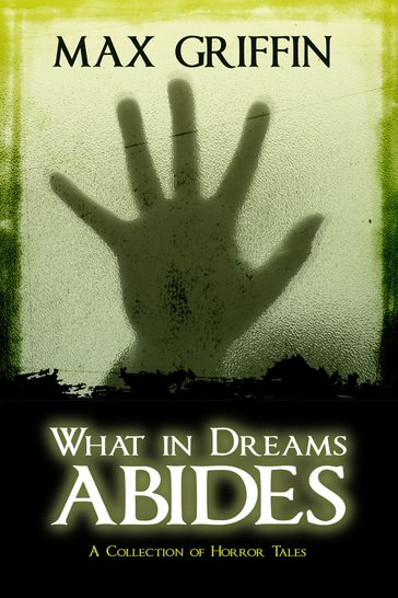 What in Dreams Abides - Max Griffin