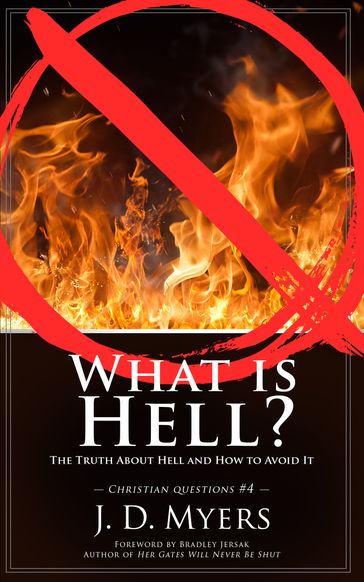 What is Hell? - J. D. Myers