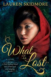 What is Lost: A Red Riding Hood tale of Betrayal and Longing