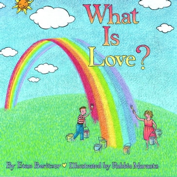 What is Love? - Etan Boritzer