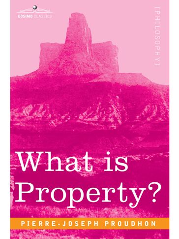 What is Property? - Pierre-Joseph Proudhon