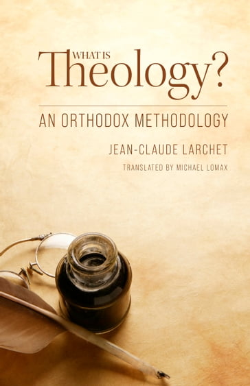 What is Theology? - Jean-Claude Larchet