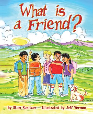 What is a Friend? - Etan Boritzer