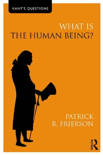 What is the Human Being? - Patrick R. Frierson