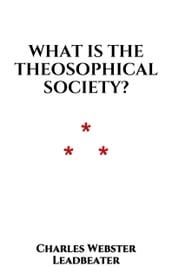 What is the Theosophical Society?