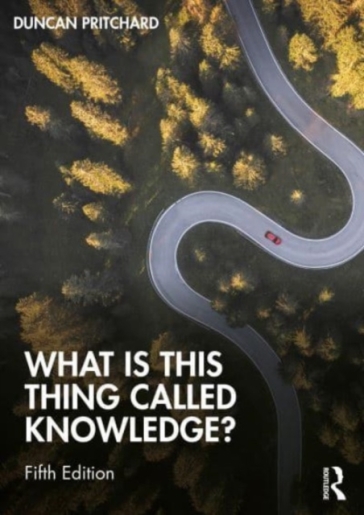 What is this thing called Knowledge? - Duncan Pritchard
