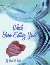What s Been Eating You?