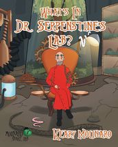 What s In Dr. Serpenstine s Lab?
