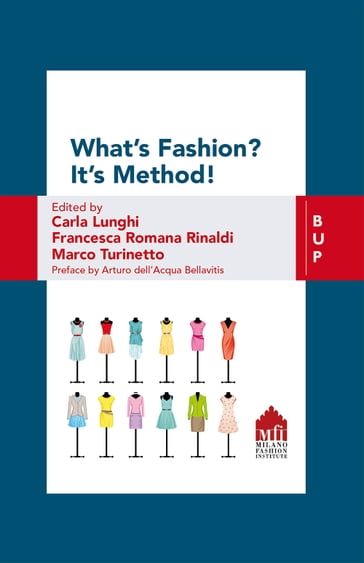 What's Fashion? It's Method! - Carla Lunghi - Francesca Romana Rinaldi - Marco Turinetto