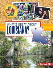 What s Great about Louisiana?