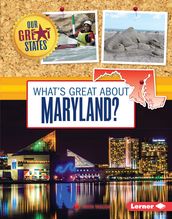 What s Great about Maryland?