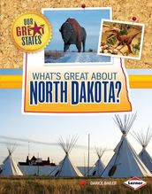 What s Great about North Dakota?