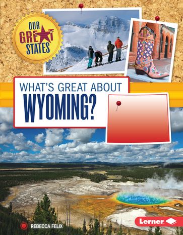 What's Great about Wyoming? - Rebecca Felix