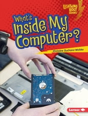 What s Inside My Computer?