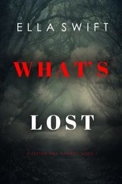 What s Lost (A Peyton Risk Suspense ThrillerBook 7)