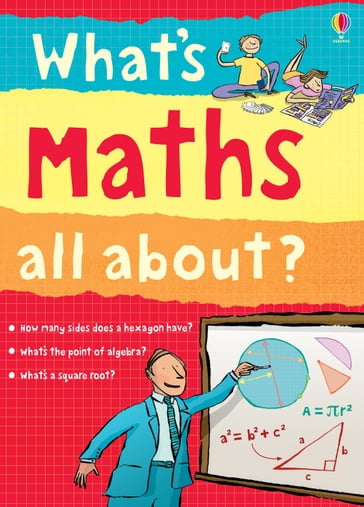 What's Maths All About? - Alex Frith - Lisa Jane Gillespie - Minna Lacey