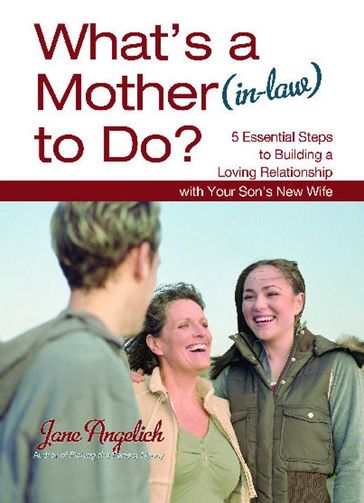 What's a Mother (in-Law) to Do? - Jane Angelich