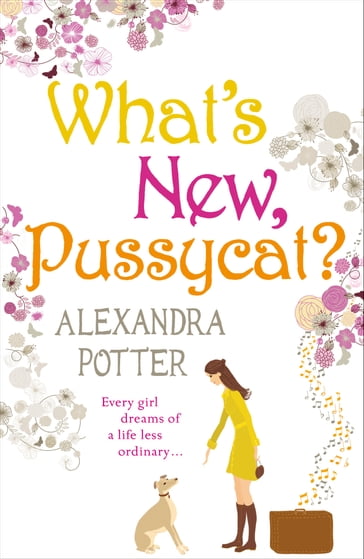 What's New, Pussycat? - Alexandra Potter