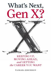 What s Next, Gen X?