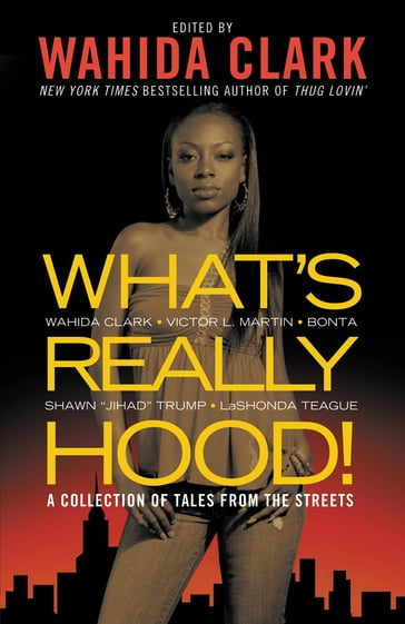 What's Really Hood! - Wahida Clark