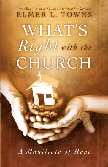 What's Right with the Church - Elmer L. Towns