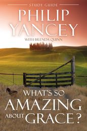 What s So Amazing About Grace? Study Guide