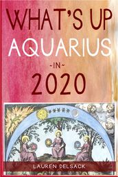 What s Up Aquarius in 2020