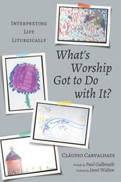 What s Worship Got to Do with It?