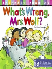 What s Wrong Mrs. Wolf?