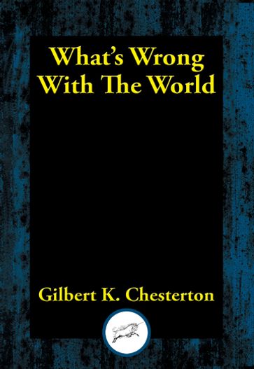 What's Wrong with the World - Gilbert K. Chesterton