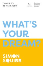 What s Your Dream?