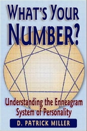 What s Your Number? Understanding the Enneagram System of Personality