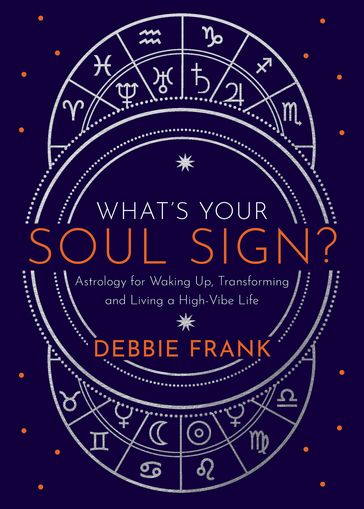 What's Your Soul Sign? - Debbie Frank