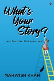 What s Your Story?