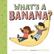 What s a Banana?
