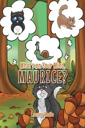 What s on Your Mind, Maurice?