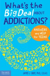 What s the Big Deal About Addictions?