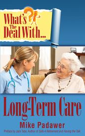 What s the Deal with Long-Term Care?