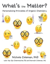 What s the Matter?: Personalizing Principles of Organic Chemistry