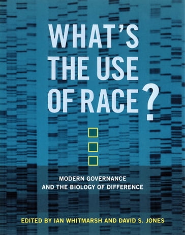 What's the Use of Race? - Ian Whitmarsh - David S. Jones