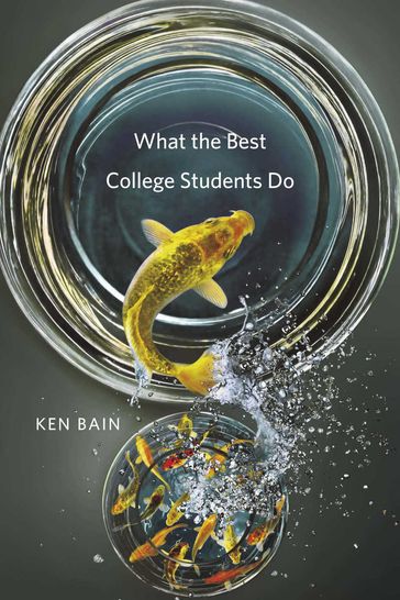 What the Best College Students Do - Ken Bain