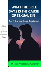 What the Bible Says is the Cause of Sexual Sin