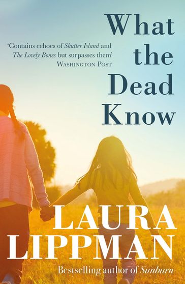 What the Dead Know - Laura Lippman