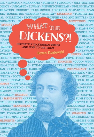 What the Dickens?! - Bryan Kozlowski