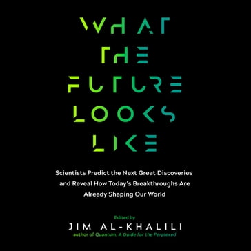 What the Future Looks Like - Jim Al-Khalili