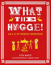 What the Hygge!