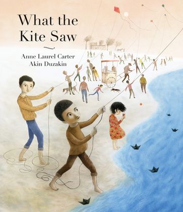 What the Kite Saw - MFA Anne Laurel Carter